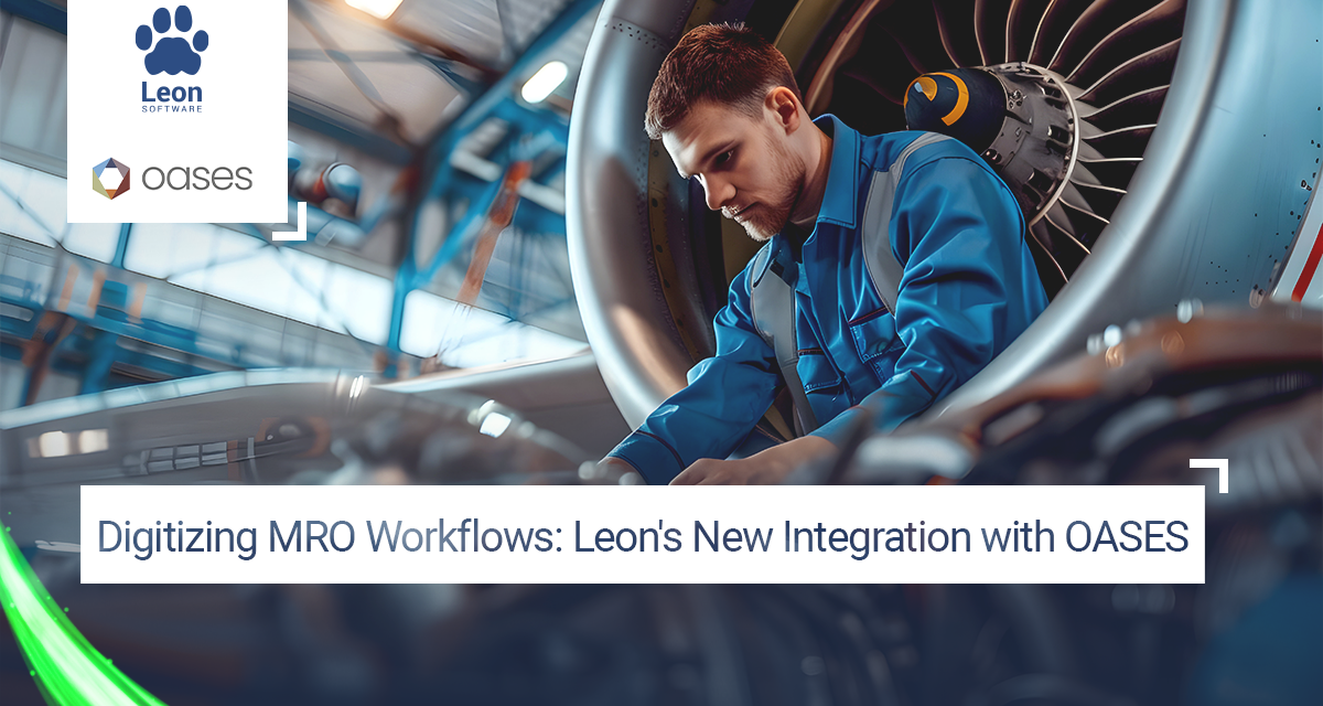 Digitizing MRO Workflows: Leon's New Integration with OASES