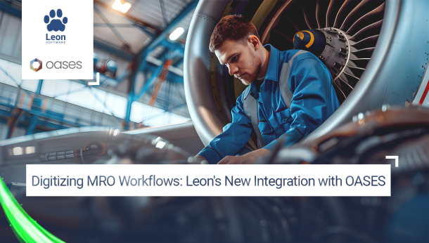 Digitizing MRO Workflows: Leon's New Integration with OASES