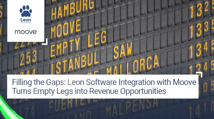 Filling the Gaps: Leon Software Integration with Moove Turns Empty Legs into Revenue Opportunities